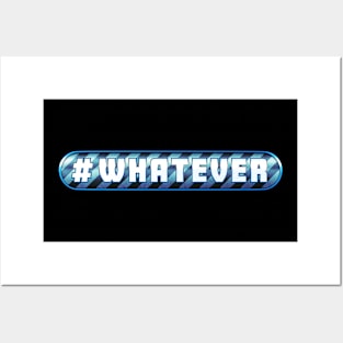 # Whatever Posters and Art